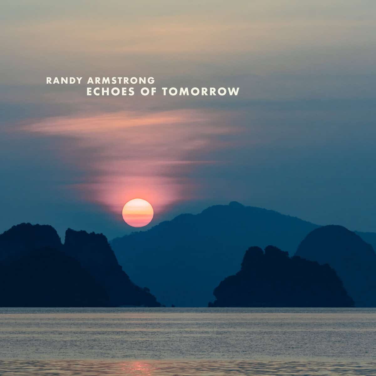 Echoes of Tomorrow (CD) - Randy Armstrong